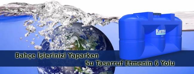 Bahçe İşlerinizi Yaparken Su Tasarruf Etmenin 6 Yolu