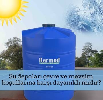 Su Depoları Çevre Ve Mevsim Koşullarına Karşı Dayanıklı Mıdır?